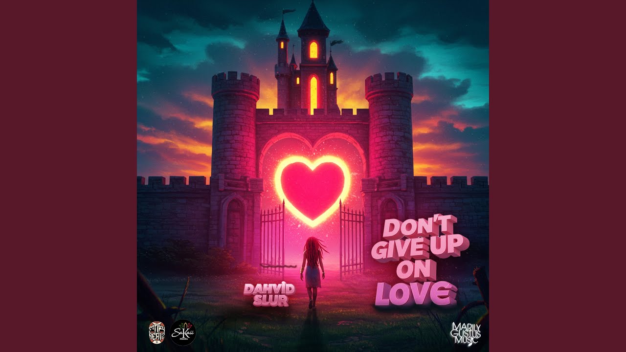 Don't Give up on Love