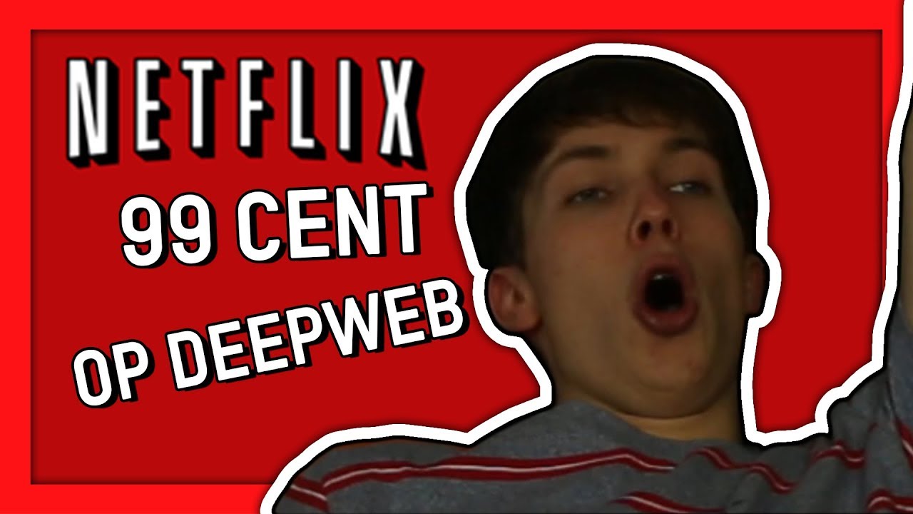 NETFLIX ACCOUNT VOOR 99CENT OP DEEPWEB