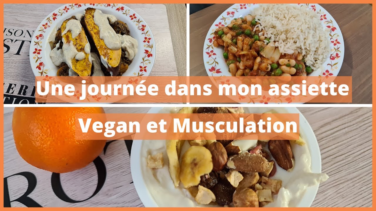 Une journée dans mon assiette vegan et musculation