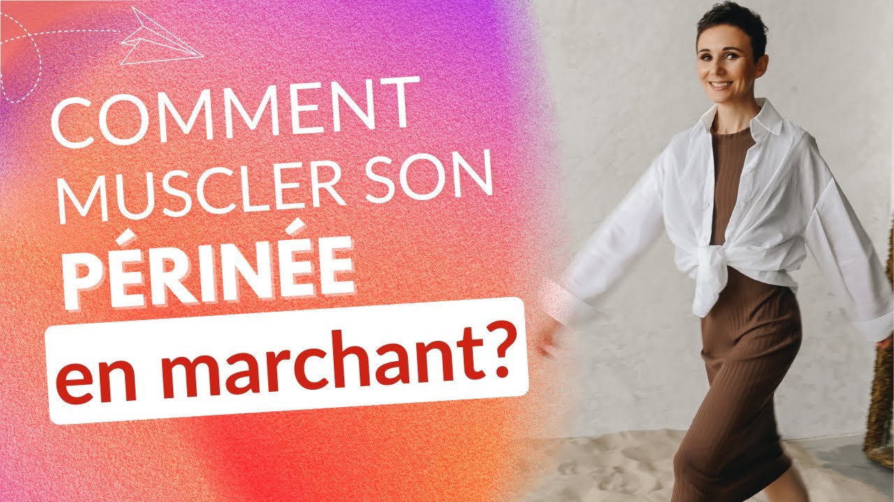 Muscler son périnée en marchant, est-ce efficace?
