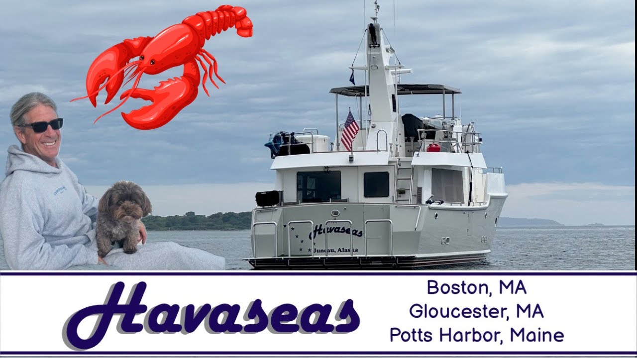 Boston, MA; Gloucester, MA; Potts Harbor, Maine / MV Havaseas Nordhavn 50