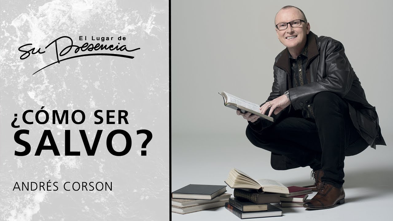 &iquest;C&oacute;mo Ser Salvo? - Andr&eacute;s Corson | Pr&eacute;dicas Cortas #145
