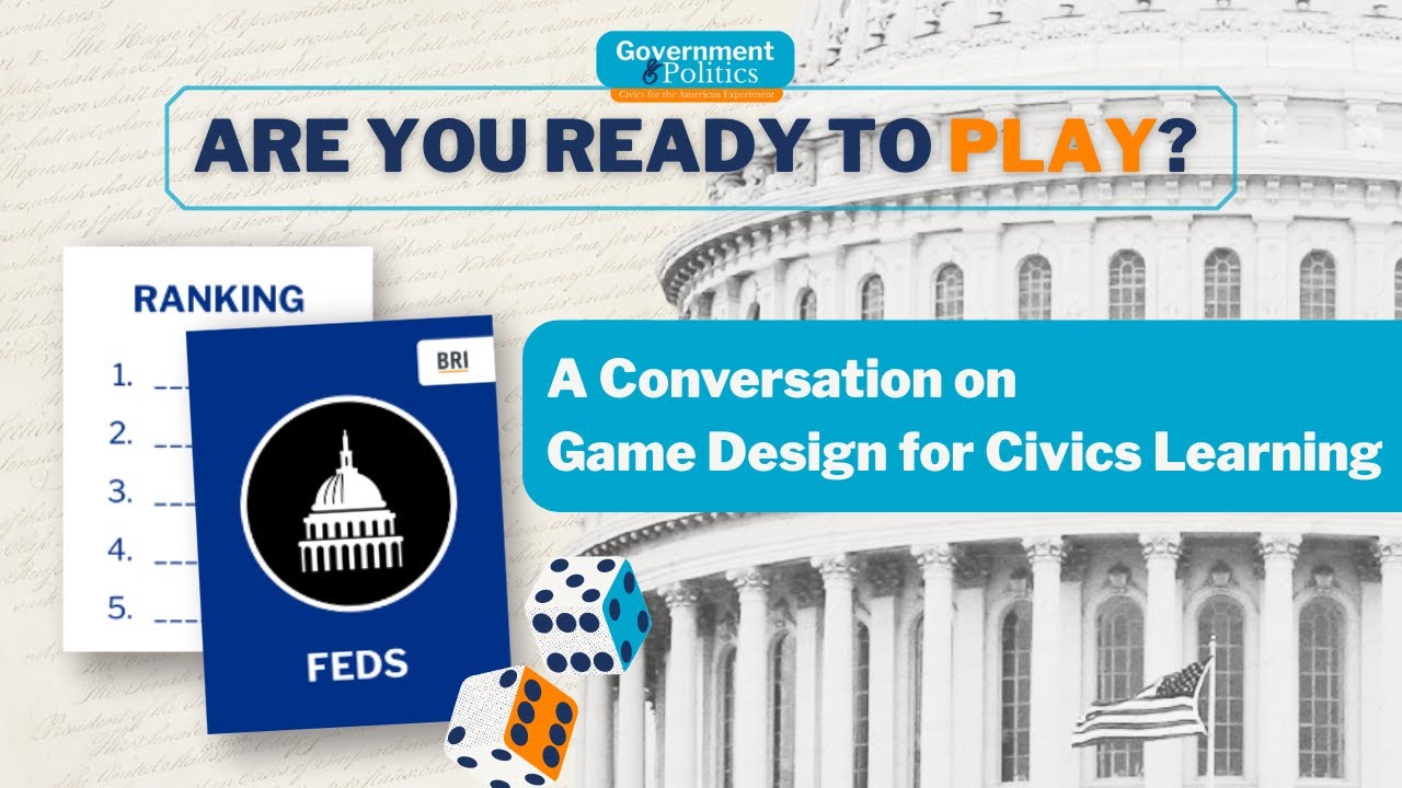 A Conversation on Game Design for Civics Learning  | Government & Politics
