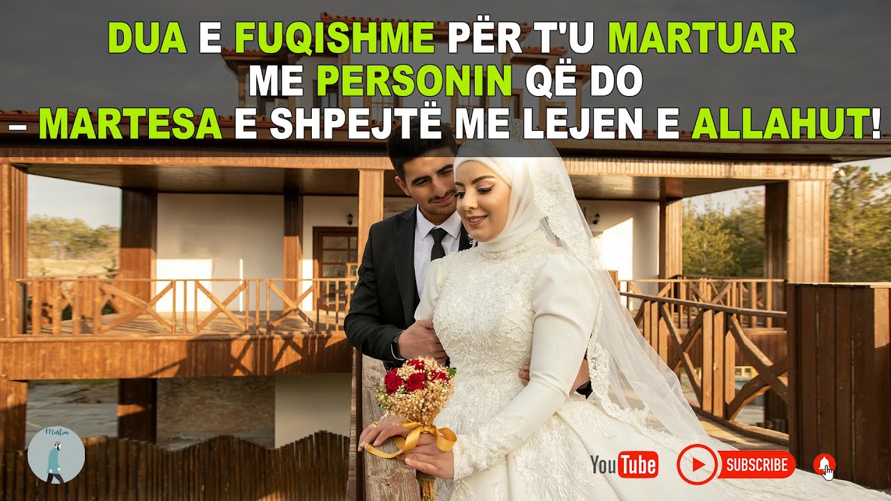 Dua e Fuqishme për t'u Martuar me Personin që Do ❤️ – Martesa e Shpejtë me Lejen e Allahut!