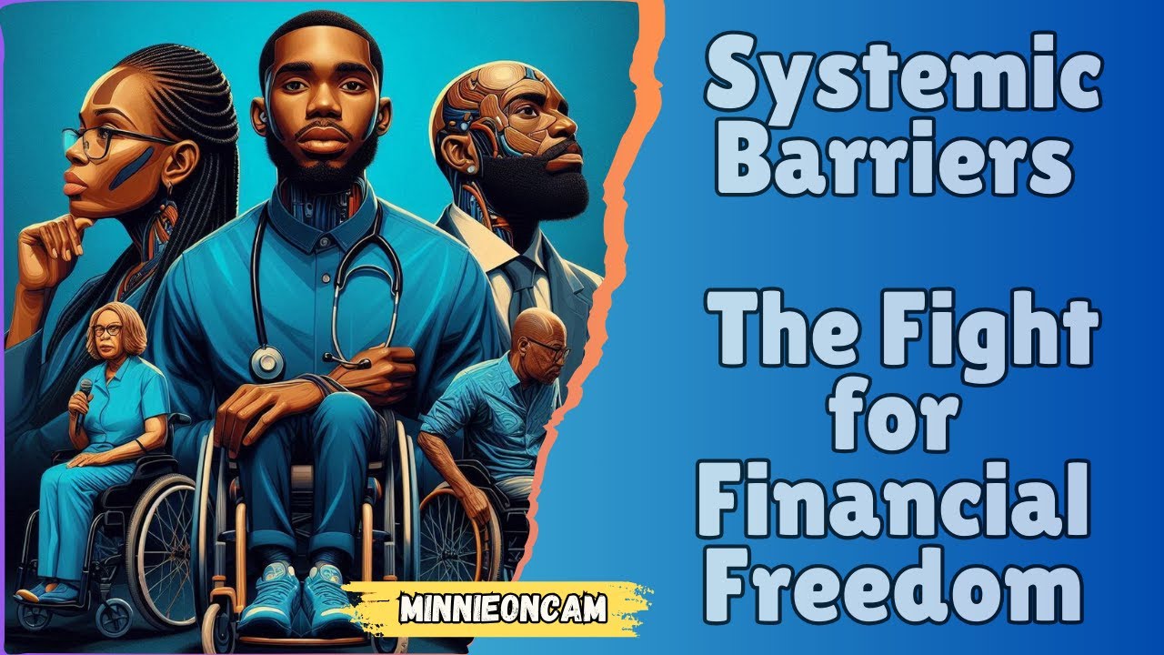 Systemic Barriers: The Fight for Financial Freedom