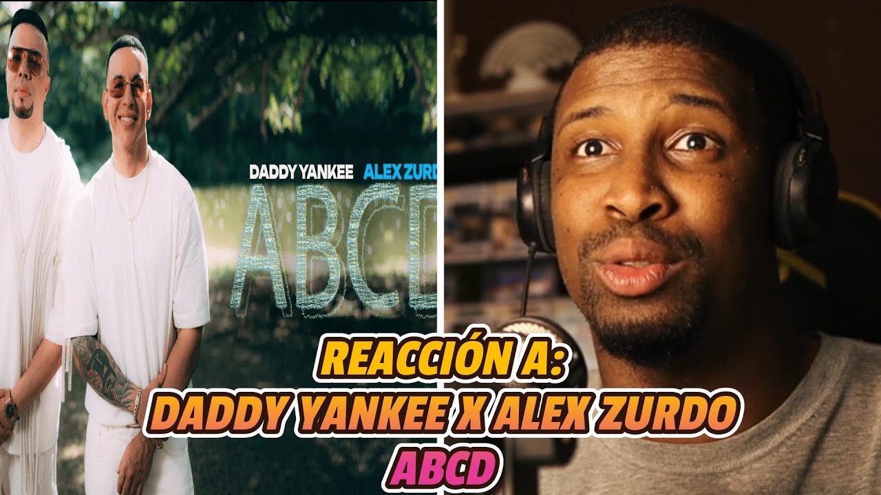 REACCIÓN a DADDY YANKEE❌ALEX ZURDO | ABCD | VIDEO OFICIAL 🔥