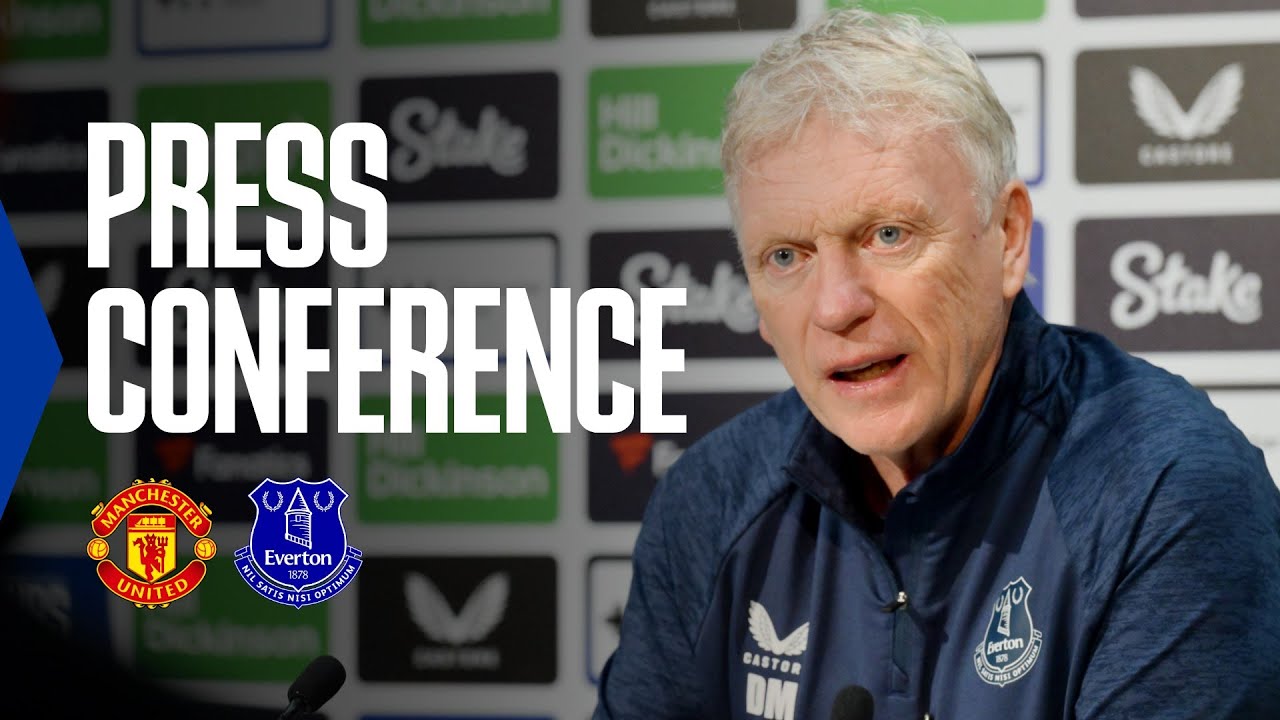 MAN UNITED v EVERTON | David Moyes' Premier League press conference
