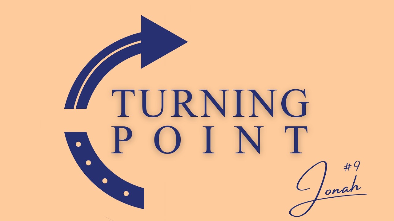 Tunring Point #9: Jonah