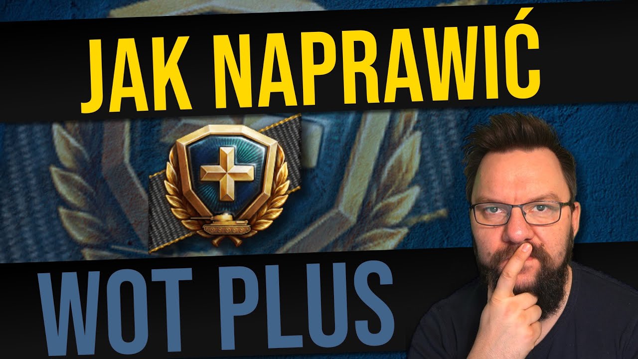 Co jest nie tak Z WoT Plus i jak to naprawić! - Oceniam Patch 1.20.1 do World of Tanks