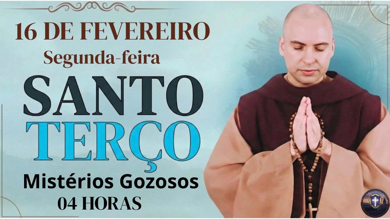 SANTO TERÇO DE HOJE | Segunda-feira, [2/16/2026] –  Mistérios Gozosos | 04 HORAS