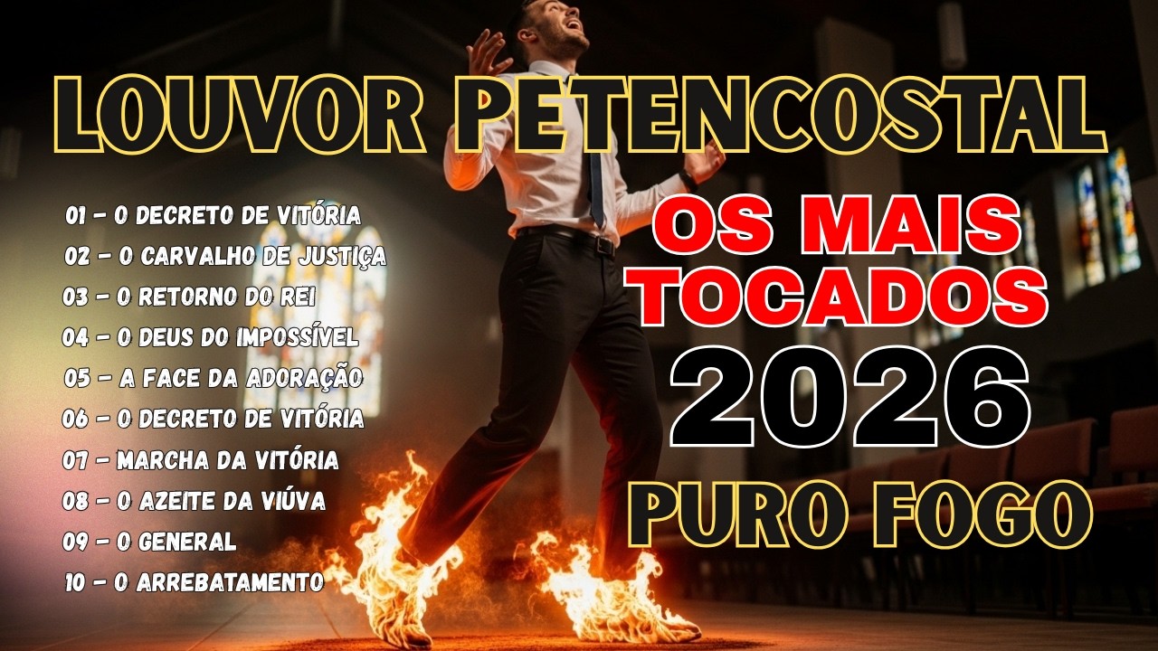 LOUVOR PETENCOSTAL OS 10 MELHORES! Os Corinhos de Fogo que Mais Sacudiram a Igreja em 2026