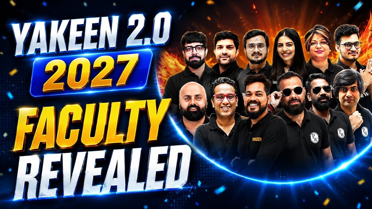 YAKEEN 2.0 2027 Faculty Revealed 🔥 Full Truth Inside @PhysicsWallah