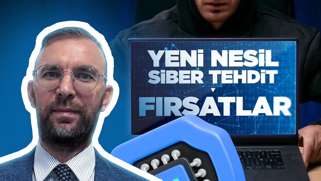 🎯 Yeni Nesil Siber Tehditler ve Fırsatlar 🚀 | Prof.Dr.İsmail Ermağan