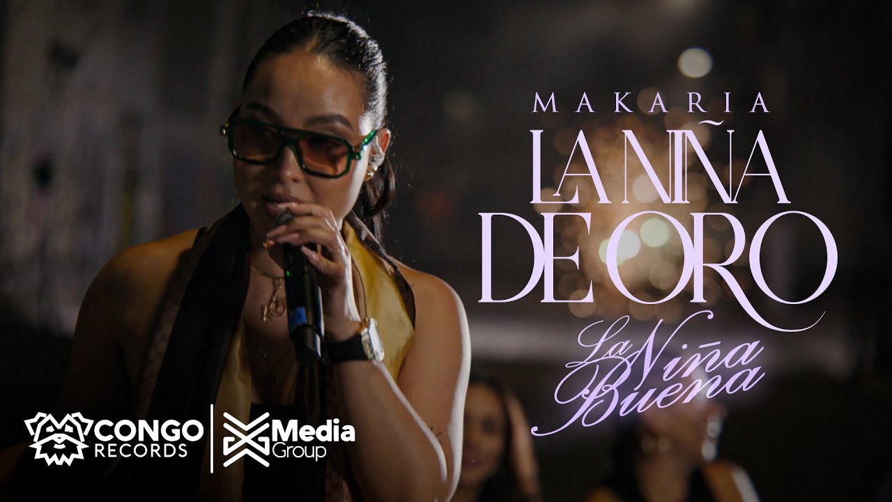 La Ni&ntilde;a de Oro - Makaria - (Video Oficial) #lani&ntilde;abuena