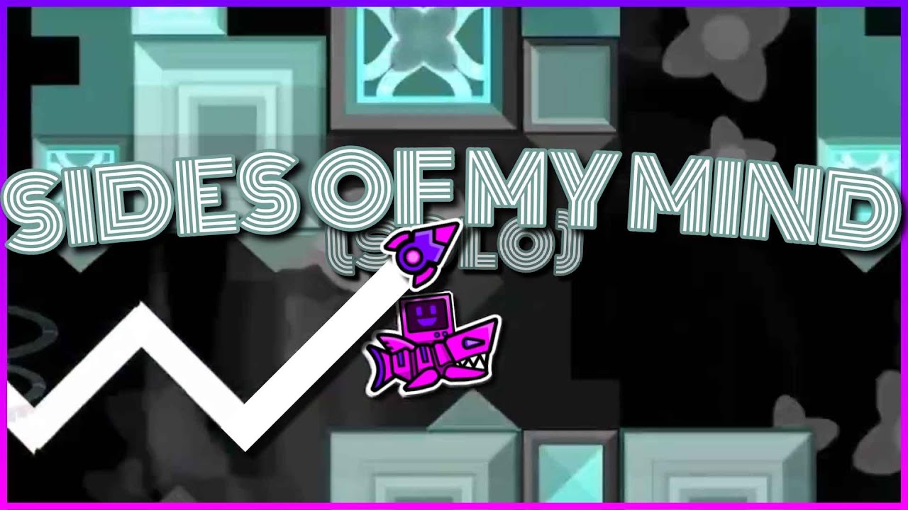 [New Hardest] Sides Of My Mind (Solo) by MaxxoRMeN 100%