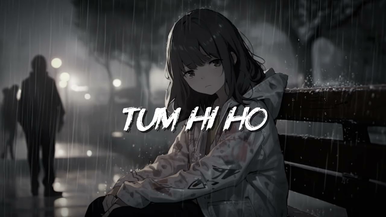Tum Hi Ho | Slow Reverb | Lo-fi 