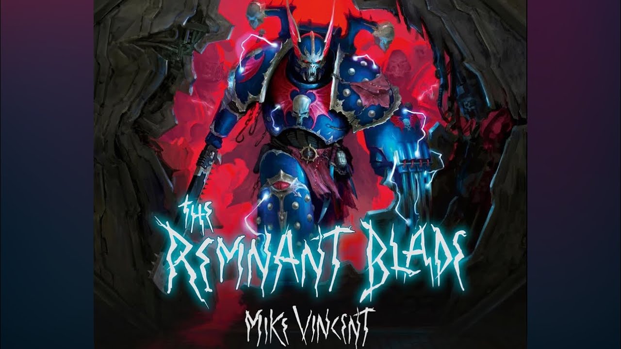 Warhammer 40k Book Review and Summary: The Remnant Blade