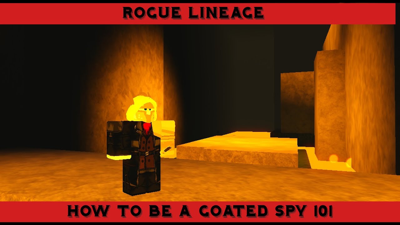 How to be a Goated Spy 101 | Rogue Lineage