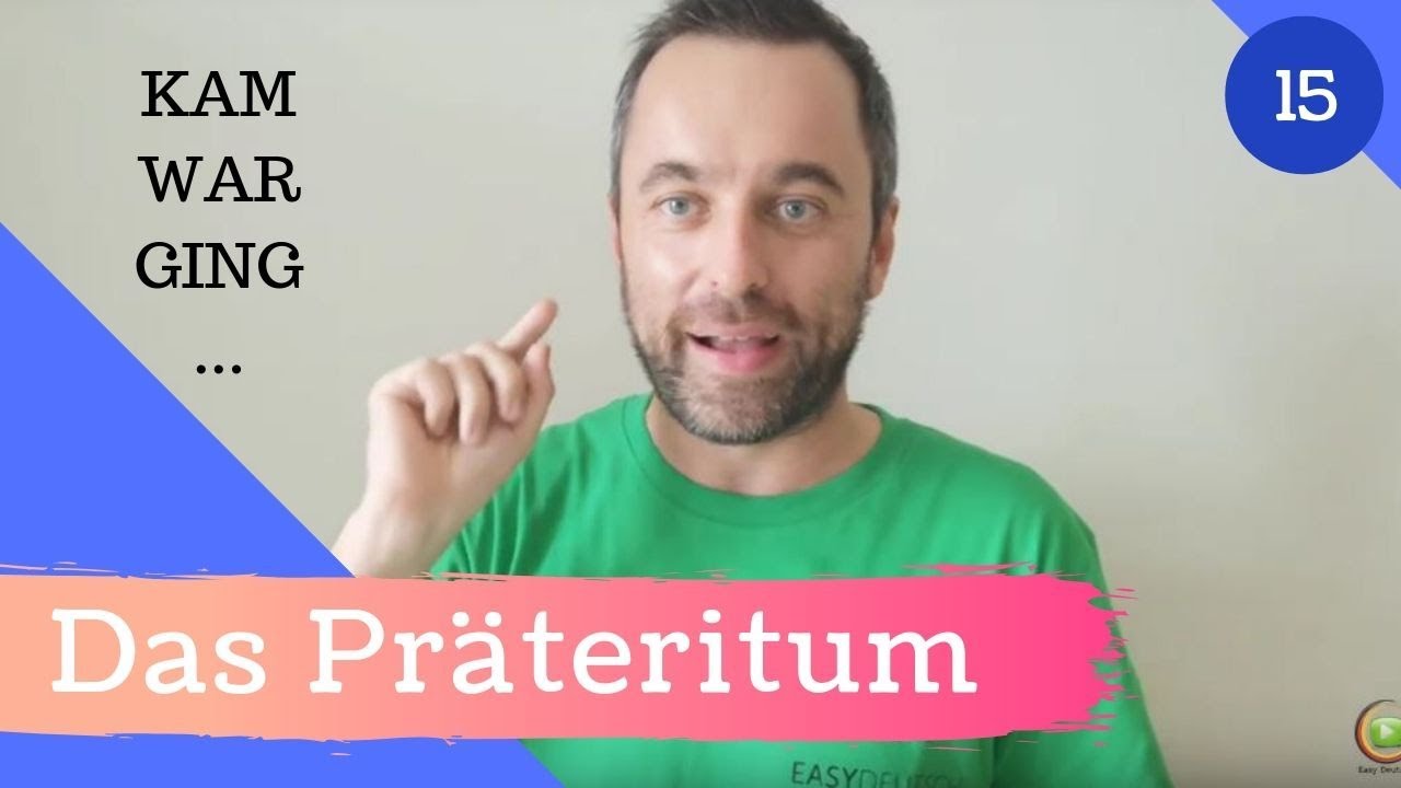 [15] Das Präteritum - Verwendung & Konjugation