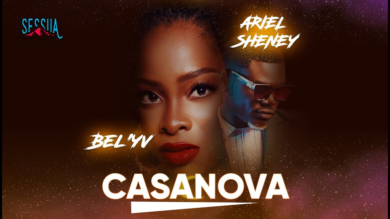Bel'Yv Feat Ariel Sheney - Casanova (Video Officielle)