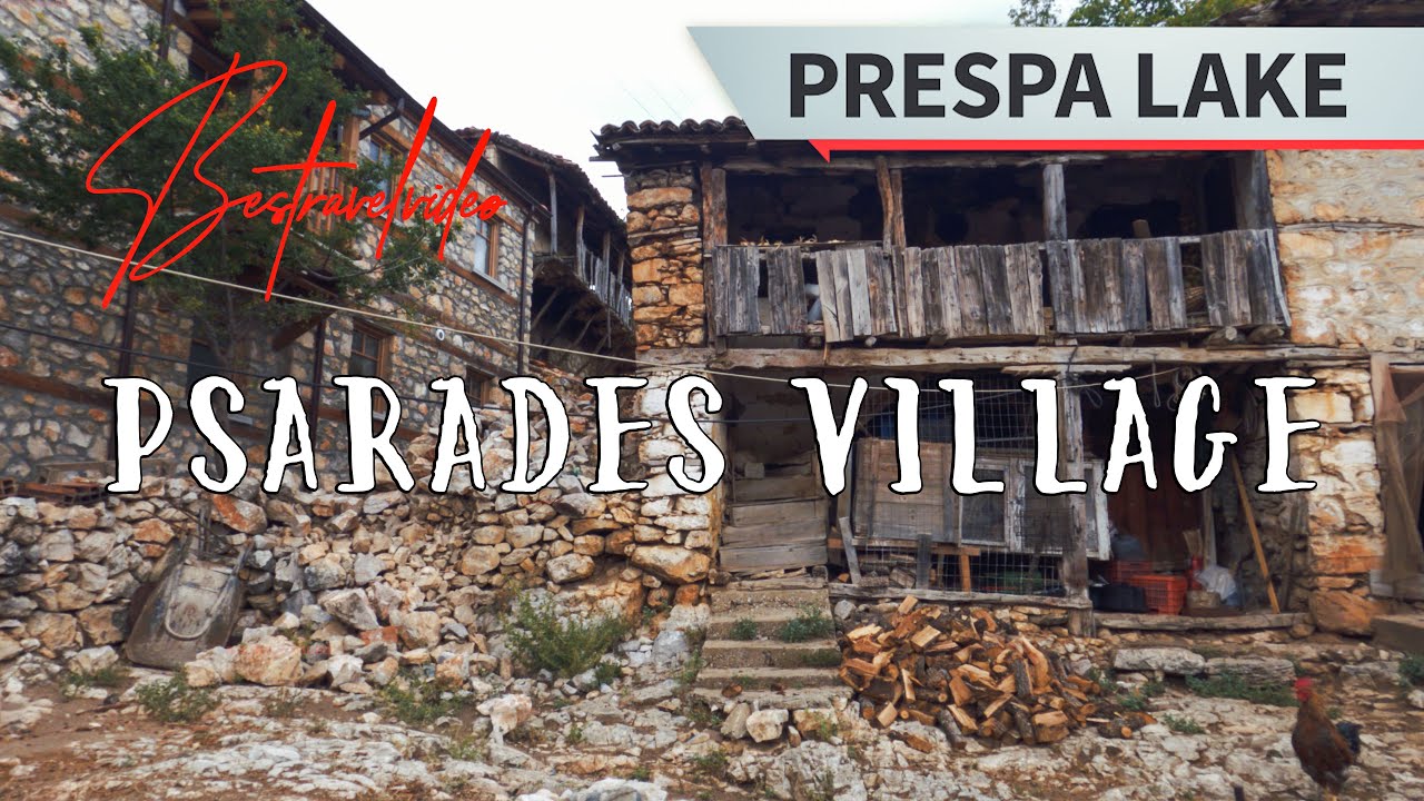 Visit Greece Border Lake Prespa - Psarades Traditional Village