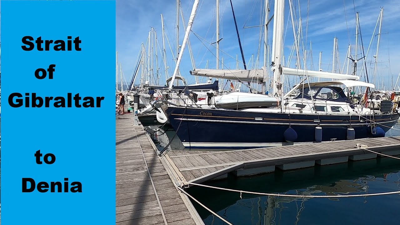 2021 Sailing voyage from Portugal into the Mediterranean - Part 2