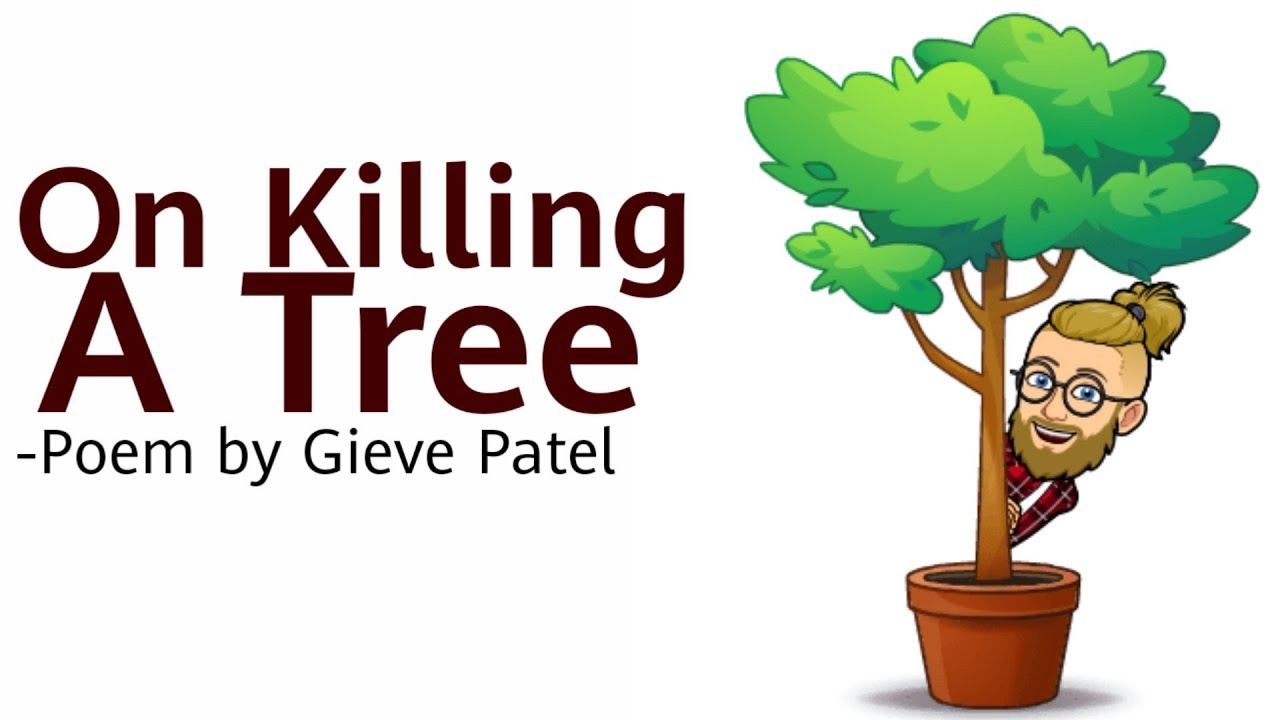 On Killing A Tree by Gieve Patel in Hindi|Line by Line explaination and analysis|