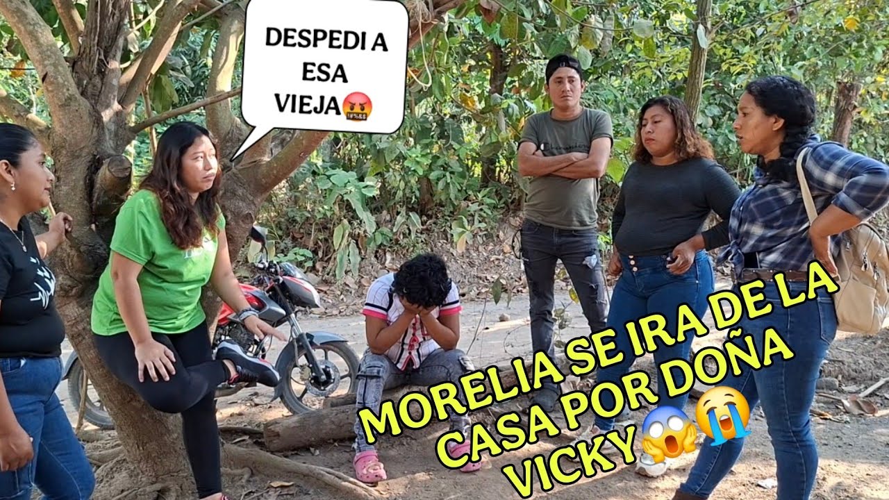 MORELIA vmput4da le pide a MAYCOL que despida a DOÑA VICKY🤬