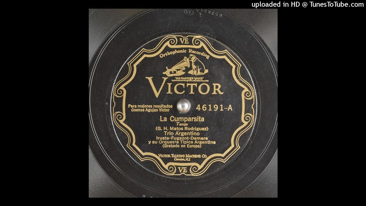 La cumparsita-Trio Argentino(Irusta · Fugazot · Demare)-1928