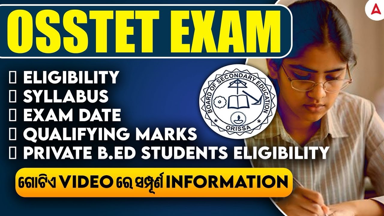 OSSTET Vacancy 2025 | OSSTET Syllabus, Eligibility, Exam Date, Qualifying Marks | Full Details