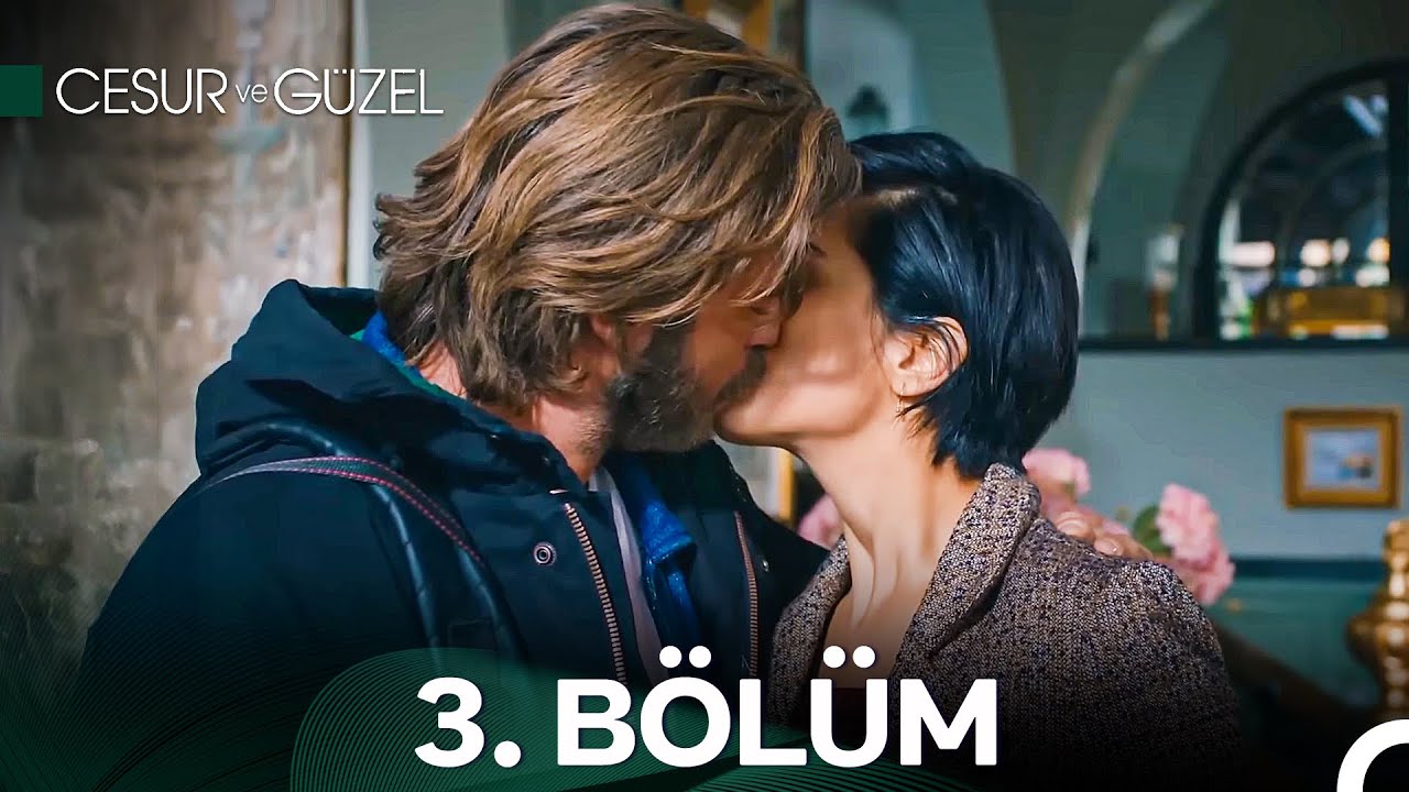 Cesur ve Güzel 3. Bölüm