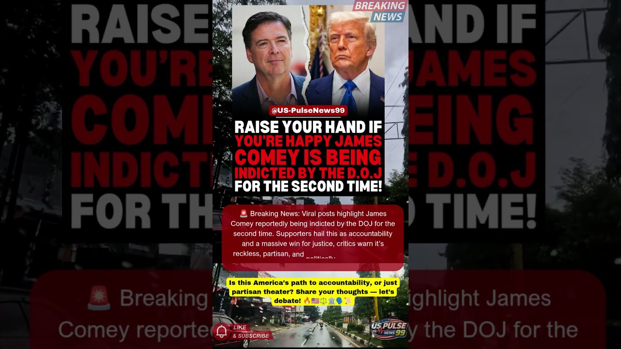 🔥Breaking news USA James Comey Indicted Again! #BreakingNews #USPolitics #Shorts