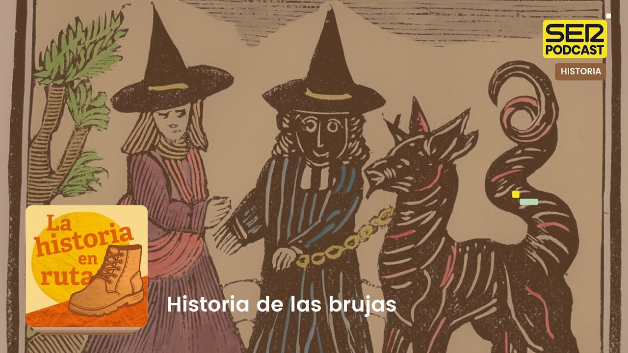La historia en ruta | Historia de las Brujas