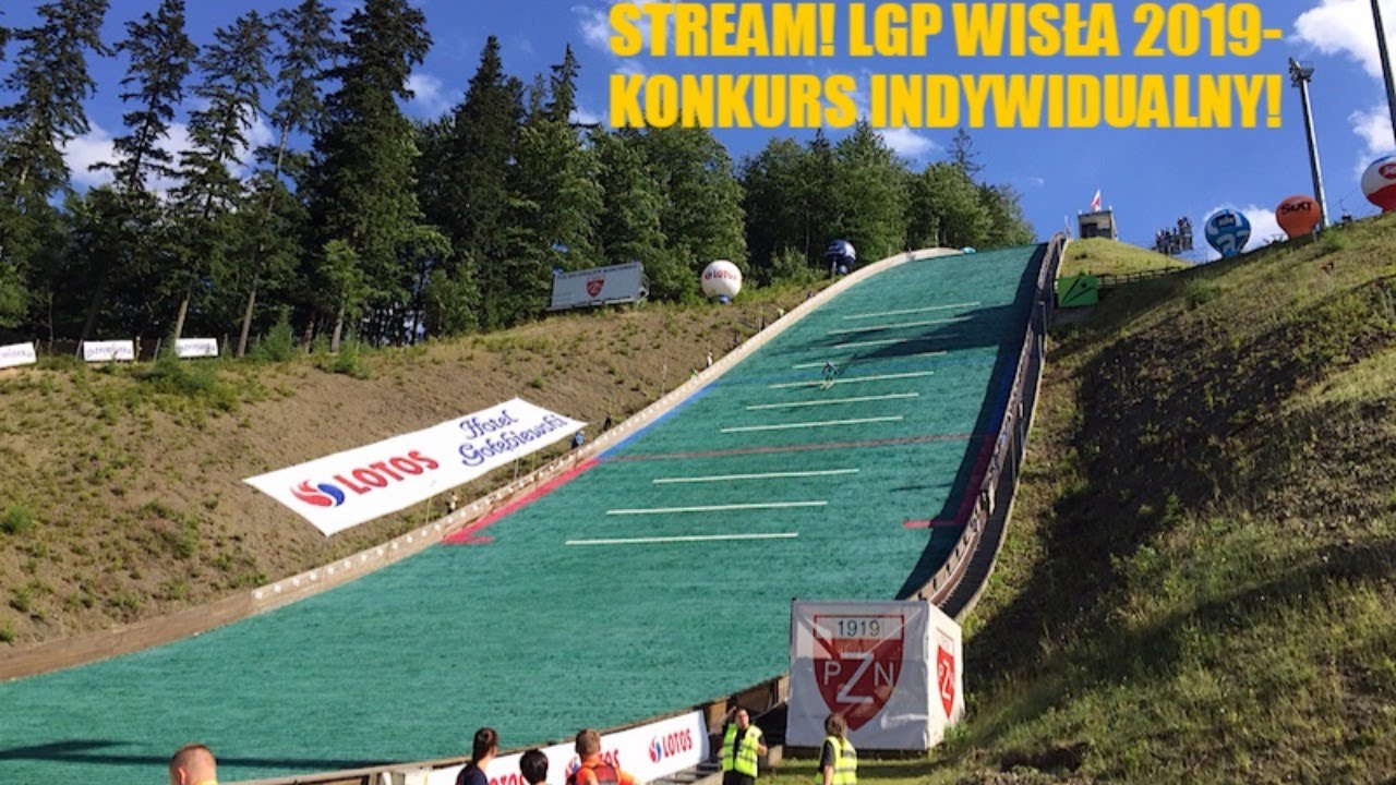 STREAM! LGP WISŁA 2019- KONKURS INDYWIDUALNY! [HD]