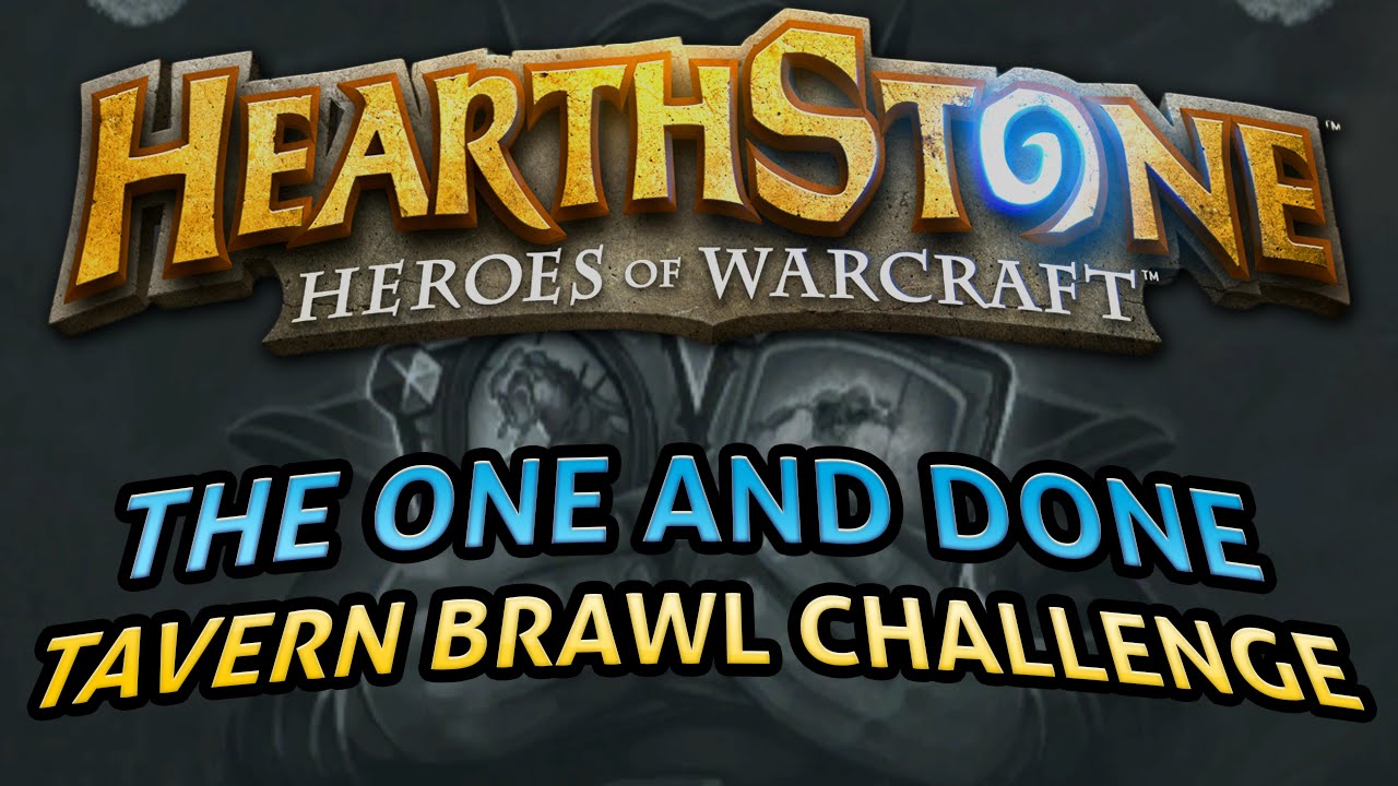 Hearthstone: The One and Done Tavern Brawl Challenge