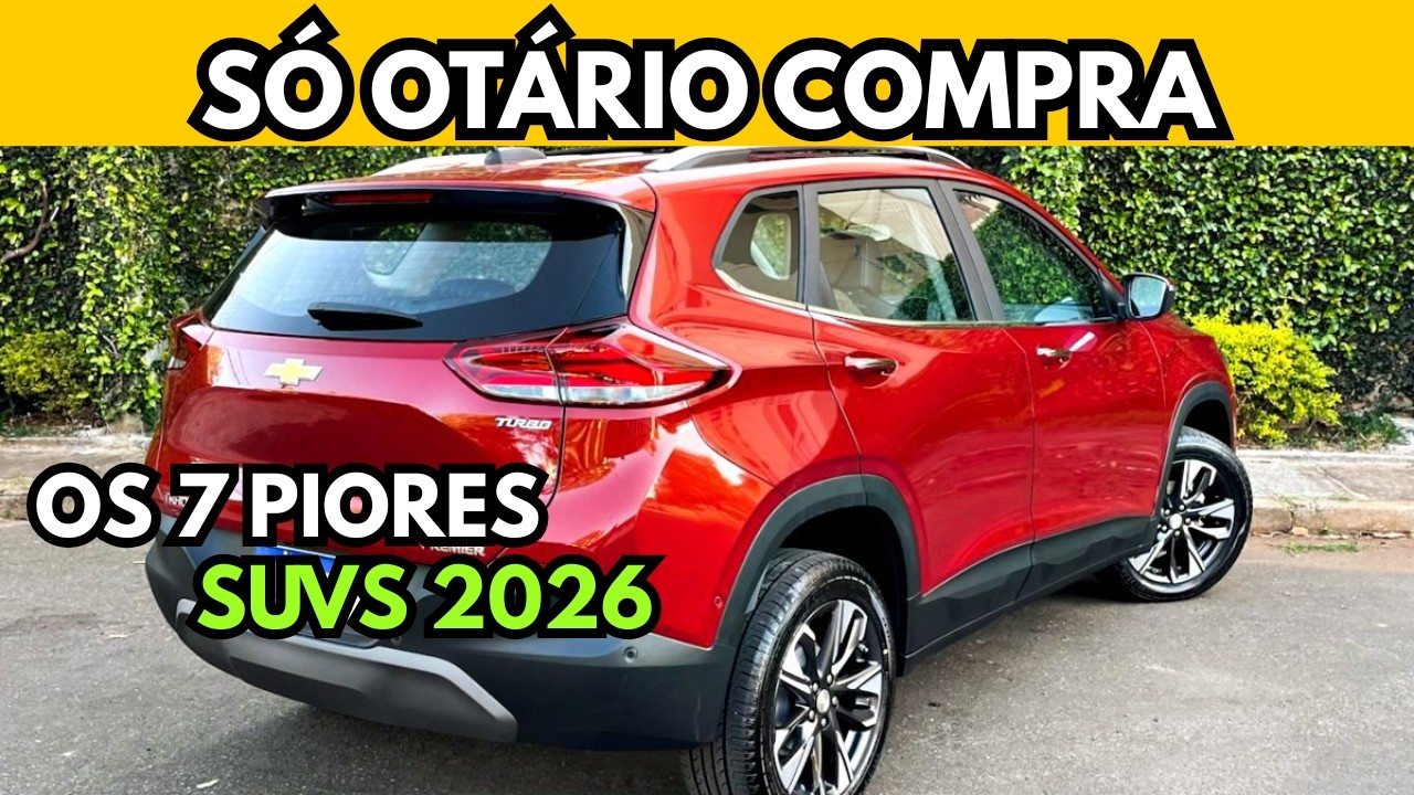 CARROS QUE SÓ OTÁRIO COMPRA – OS 7 PIORES SUVS DO BRASIL EM 2026