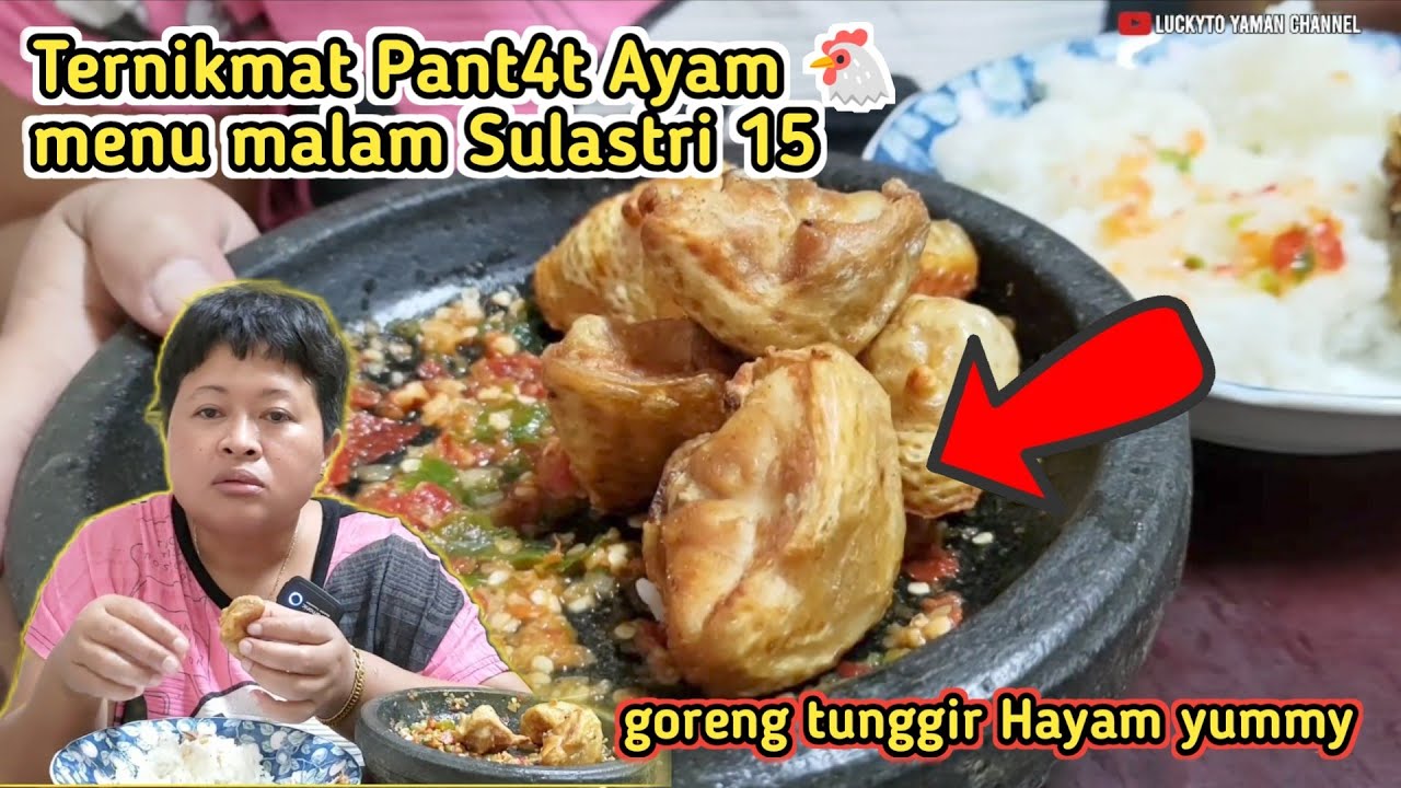 Ternikmat Pant4t Ayam 🐔‼️ Menu Malam Sulastri 15 Goreng Tunggir Hayam.