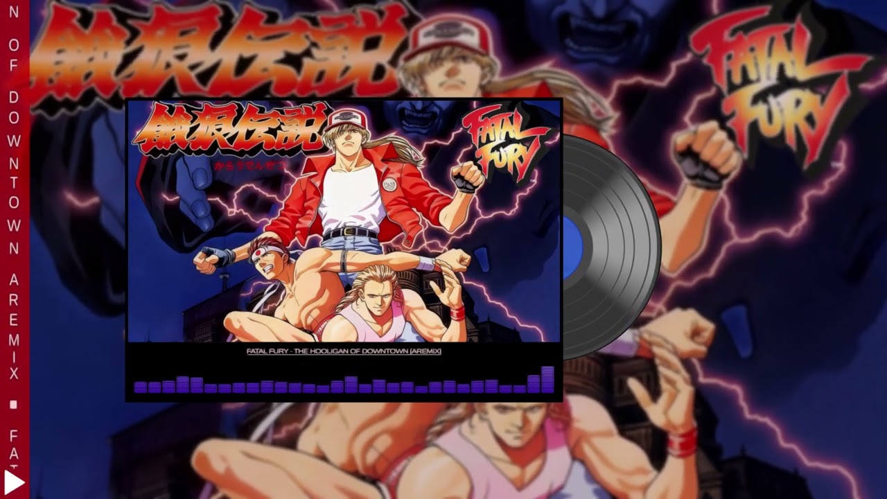 🎵 Fatal Fury - The Hooligan of Downtown [ARemix]