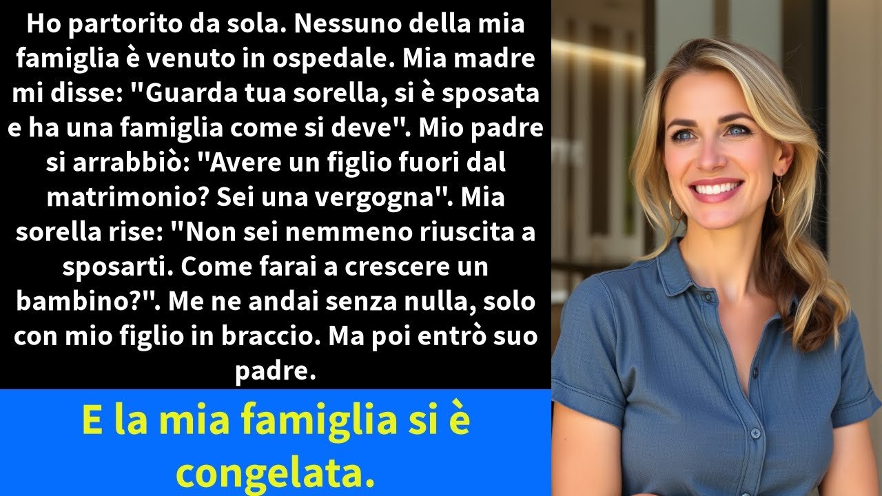 Ho partorito da sola. Nessuno della mia famiglia è venuto in ospedale. Mia madre mi disse:
