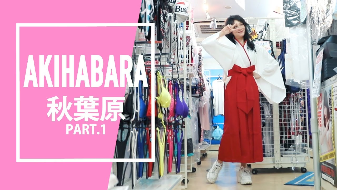 Akihabara/秋葉原 BEST 7 SPOTS & Cosplay