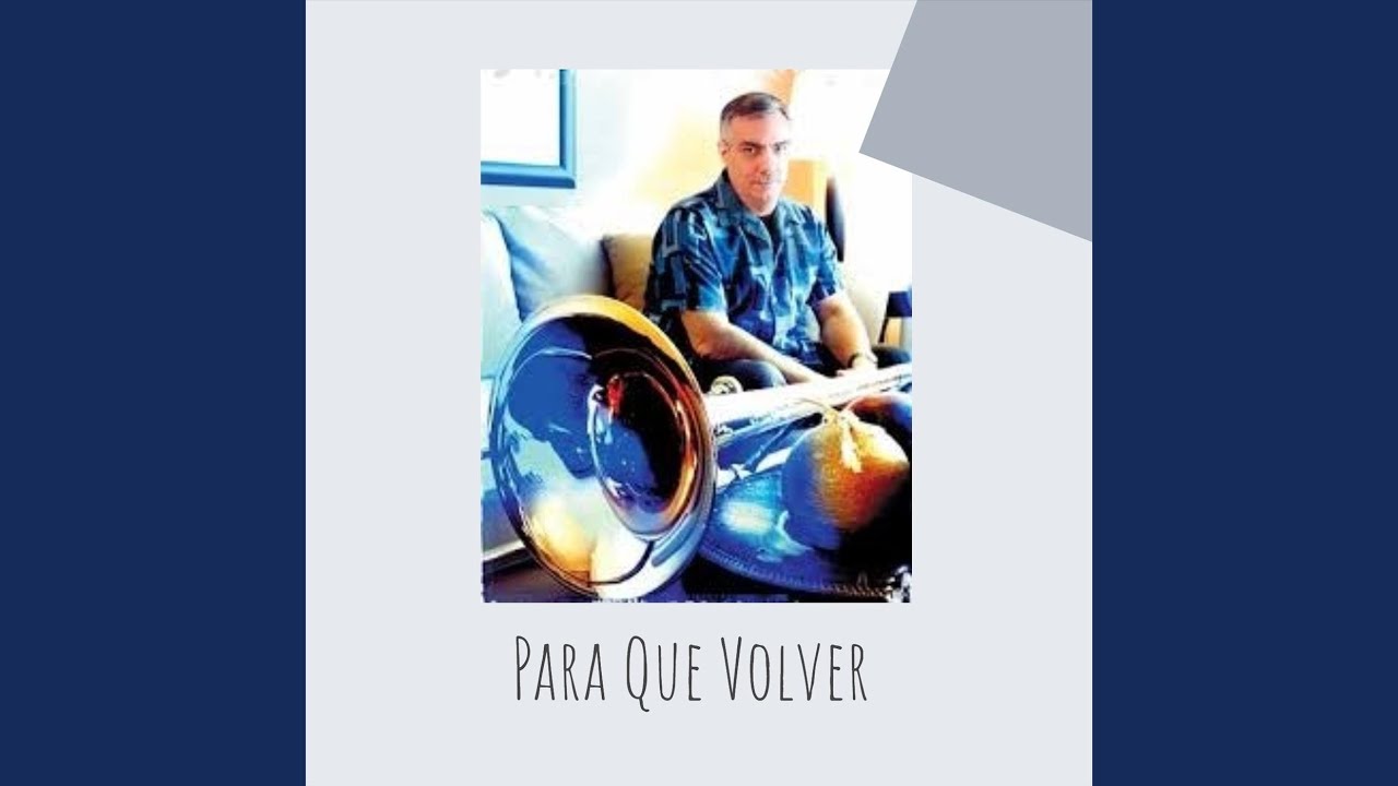 Para Que Volver