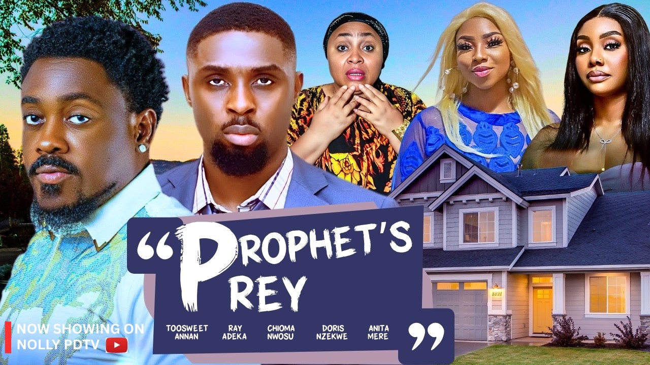 PROPHET'S PREY - TOO SWEET ANNANGH, RAY ADEKA, CHIOMA NWOSU DORIS NZEKWE. Latest 2026 Nigerian Movie