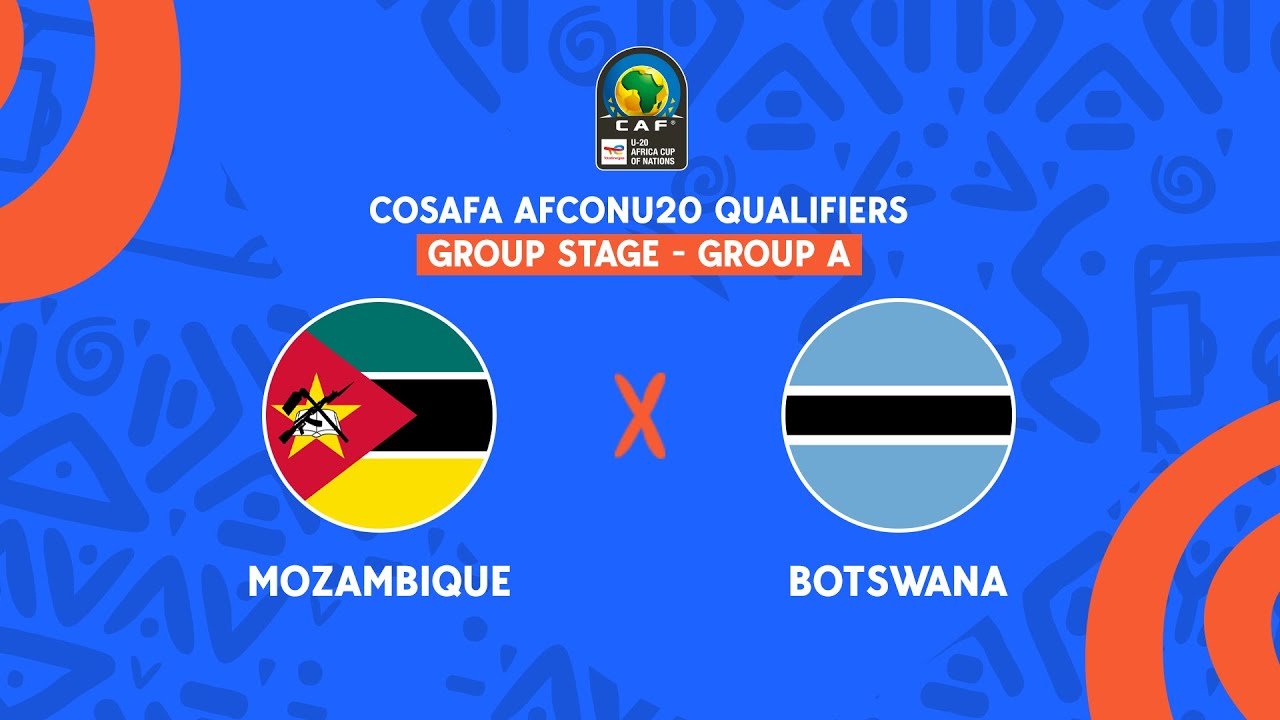 Mozambique vs. Botswana- COSAFA #AFCONU20 Qualifiers- Group A