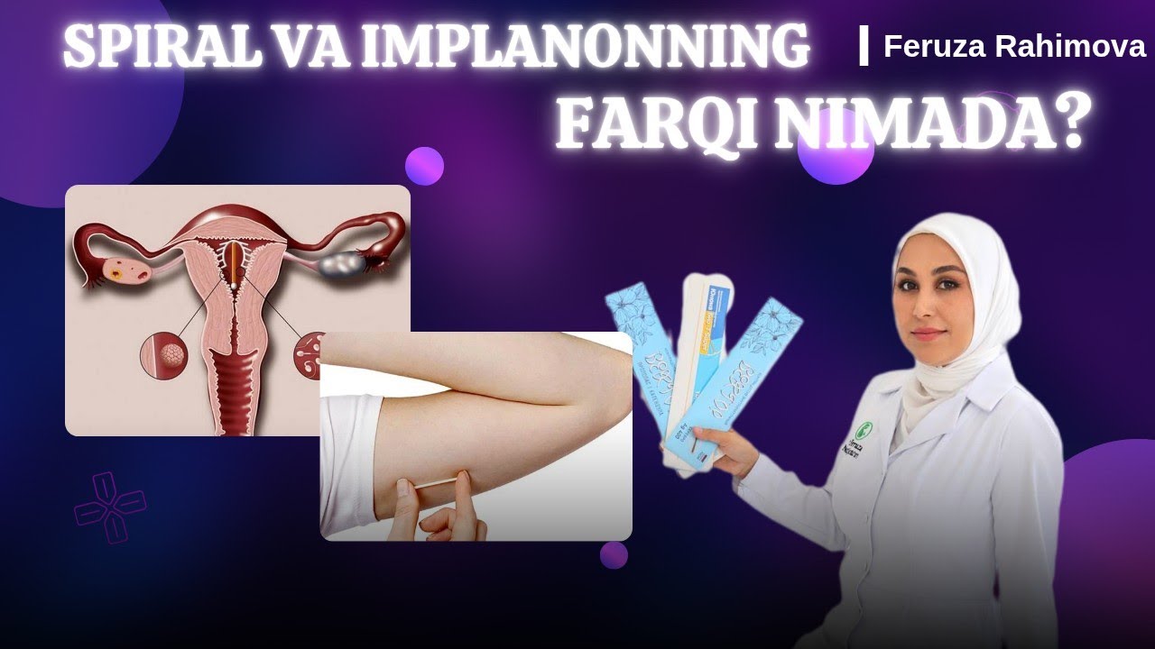 Bachadon ichi vositasi va qo'lga qo'yiladigan Implanonning farqi nimada? | Foyda va zararları! 
