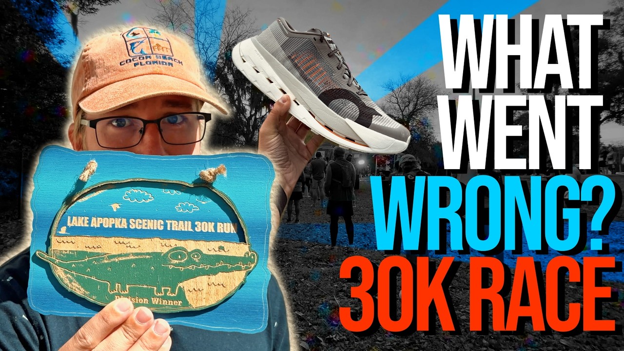 30K Race What Went Wrong? - Race Recap