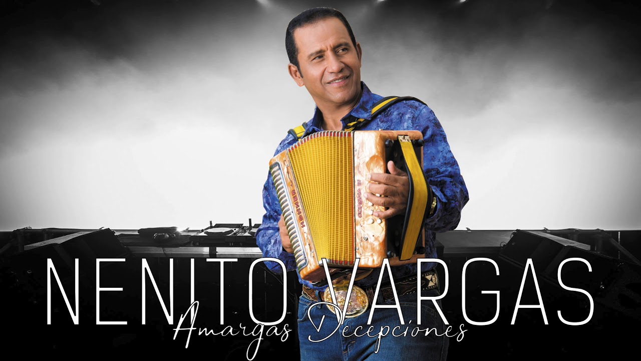 NENITO VARGAS - AMARGAS DECEPCIONES [EN VIVO]