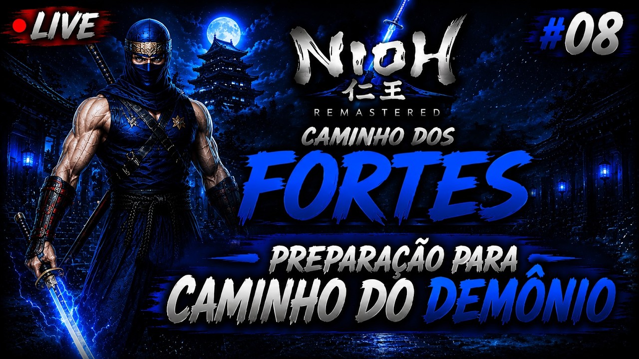 Nioh Remastered - Caminho dos Fortes #08 Preparação para Caminho do Demônio| Projeto 2026