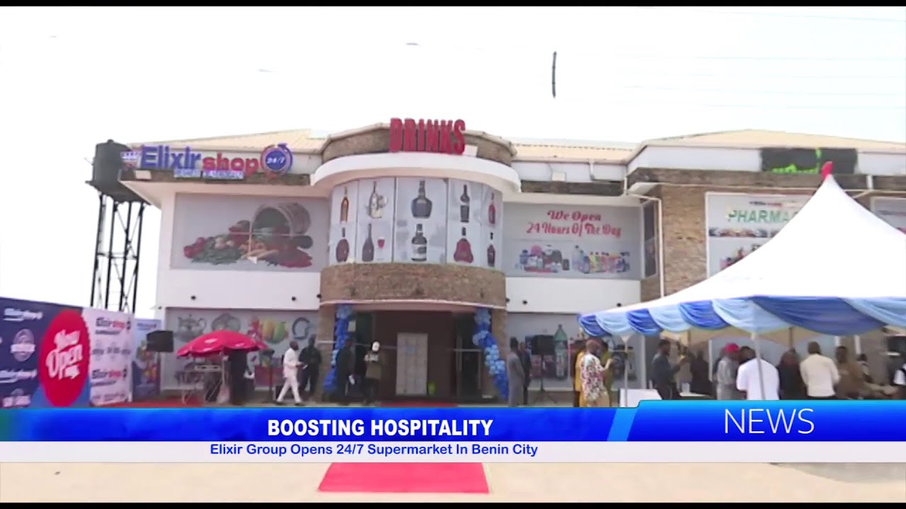 Elixir Group Opens 24/7 Supermarket In Benin City