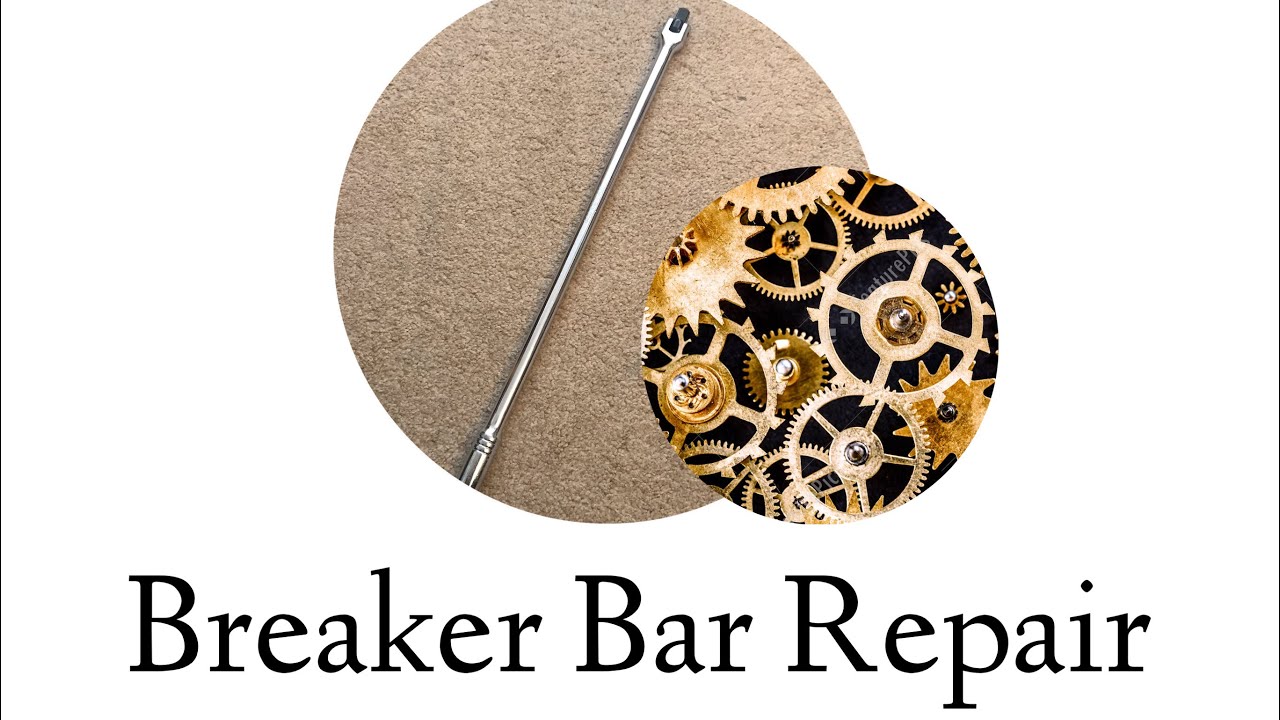 Breaker Bar Repair!?!
