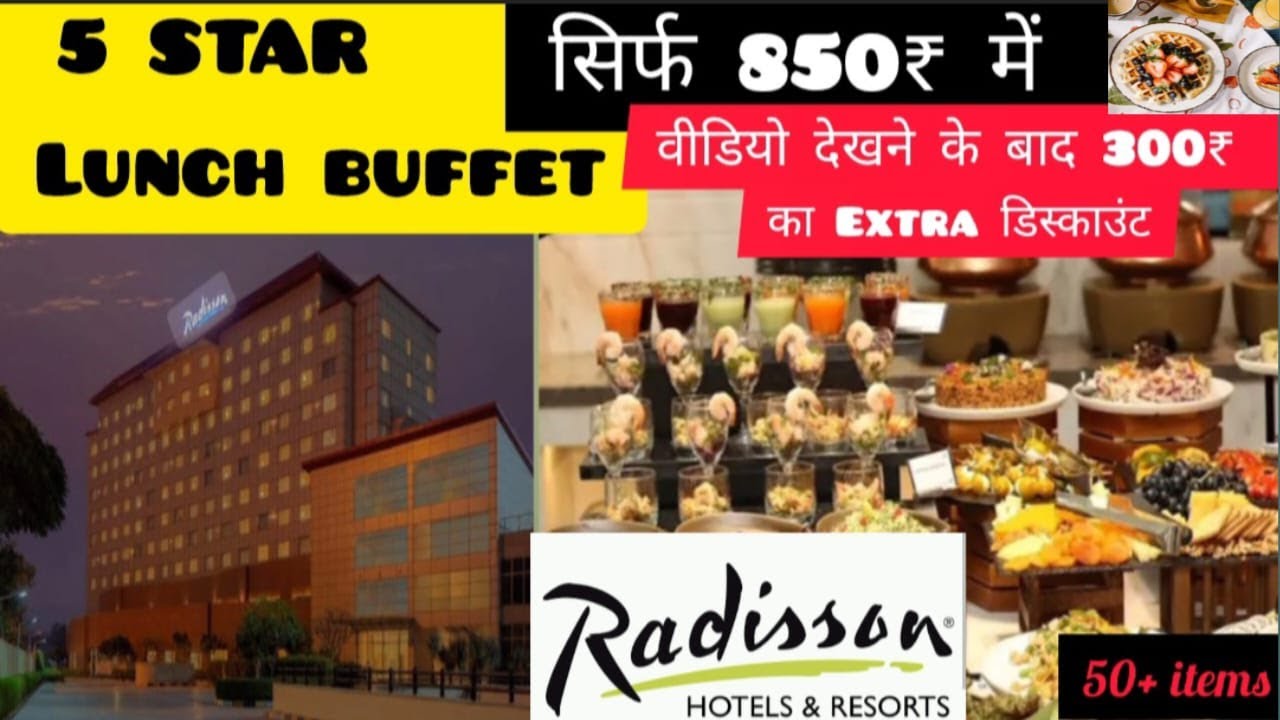 5 Star Lunch Buffet | Radisson Hotel